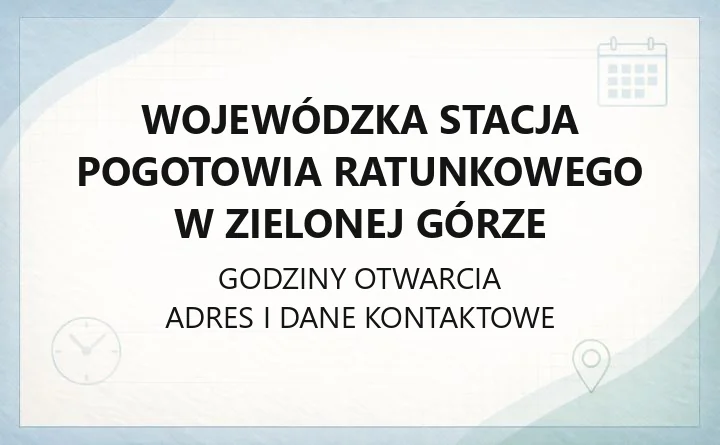 Wojewódzka Stacja Pogotowia Ratunkowego w Zielonej Górze - kontakt, godziny, dokumentacja